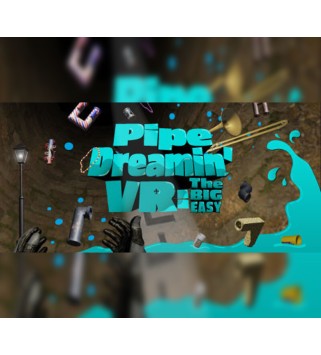 Pipe Dreamin VR: The Big Easy Steam Key GLOBAL
